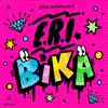 E.R.I - Bika - Single